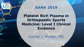 Platelet Rich Plasma in Sports Medicine - What Does the Level I Evidence Suggest - AANA19