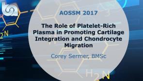The Role of Platelet-Rich Plasma in Promoting Cartilage Integration and Chondrocyte Migration