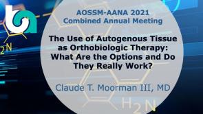 The Use of Autogenous Tissue as Orthobiologic Therapy: What Are the Options and Do They Realy Work?